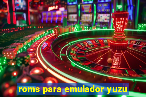 roms para emulador yuzu